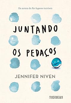 Juntando os Pedacos Jennifer Niven